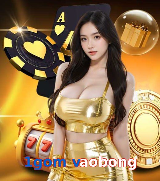 1gom vaobong